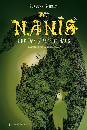 Die Nanis und das gläserne Haus von Gapaillard,  Laurent, Schmidt,  Susanne