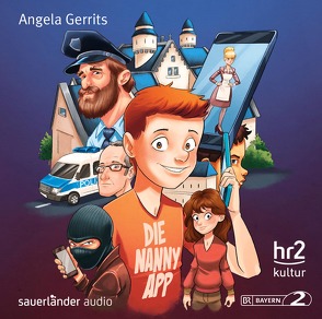 Die Nanny-App von Dewell,  Andrea, Gerrits,  Angela, Hartmann,  Gudrun, Huber,  Elias, Koch,  Ben, Mädel,  Bjarne, Nathan,  Sascha, Niemann,  Cornelia, Ott,  Hans Helge, Roden,  Jakob, Schaefer,  Susanne, Tillmanns,  Lou