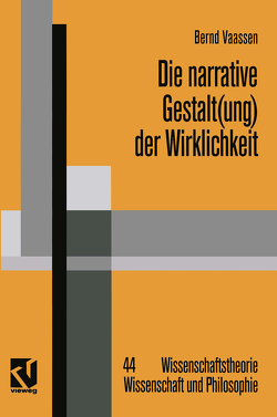 Die narrative Gestalt(ung) der Wirklichkeit von Vaassen,  Bernd