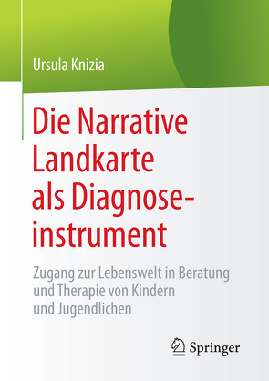 Die Narrative Landkarte als Diagnoseinstrument von Knizia,  Ursula