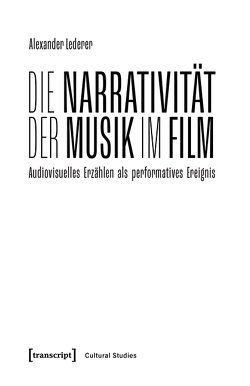 Die Narrativität der Musik im Film von Lederer,  Alexander