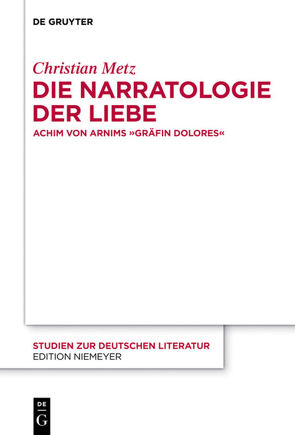 Die Narratologie der Liebe von Metz,  Christian