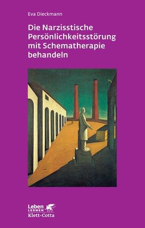 Die narzisstische Persönlichkeitsstörung mit Schematherapie behandeln von Dieckmann,  Eva