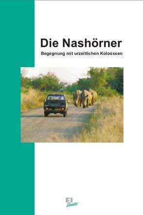 Die Nashörner von Adcock,  K, Emslie,  R, Foose,  T, Klös,  H G