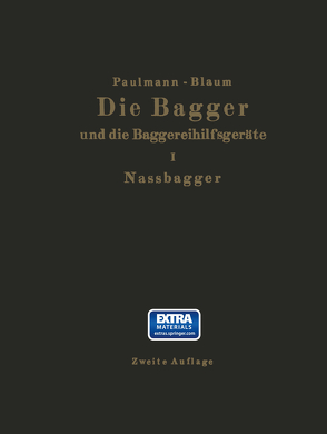 Die Nassbagger und die dazu gehörenden Hilfsgeräte von Blaum,  R., Paulmann,  M.