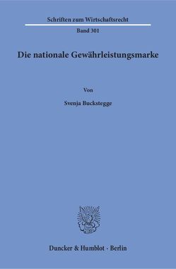 Die nationale Gewährleistungsmarke. von Buckstegge,  Svenja