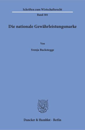 Die nationale Gewährleistungsmarke. von Buckstegge,  Svenja