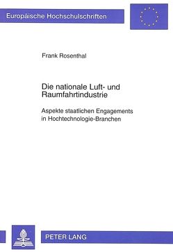 Die nationale Luft- und Raumfahrtindustrie von Rosenthal,  Frank