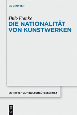 Die Nationalität von Kunstwerken von Franke,  Thilo