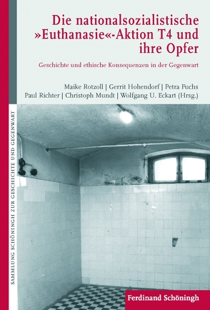 Die nationalsozialistische „Euthanasie“-Aktion „T 4“ und ihre Opfer von Bader,  Helmut, Beddies,  Thomas, Binder,  Harald, Brand-Claussen,  Bettina, Brücker,  Eva, Cording,  Clemens, Czech,  Herwig, Dewitz,  Christine, Dörner,  Klaus, Eckart,  Wolfgang U., Friedlander,  Henry, Fuchs,  Petra, George,  Uta, Hamm,  Margret, Harms,  Ingo, Himmelreich,  Bojan, Hinz-Wessels,  Annette, Hoffmann,  Ute, Hohendorf,  Gerrit, Hulverscheidt,  Marion, Kaminsky,  Uwe, Kepplinger,  Brigitte, Kulesza,  Witold, Lilienthal,  Georg, Mueller,  Ulrich, Mundt,  Christoph, Neugebauer,  Wolfgang, Rauh,  Philipp, Reese,  Elisabeth, Reicherdt,  Babette, Richter,  Paul, Roebel,  Martin, Roelcke,  Volker, Rotzoll,  Maike, Rüdenburg,  Bodo, Schmitt,  Stefanie, Schmuhl,  Hans-Walter, Schulze,  Dietmar, Simunek,  Michael, Stöckle,  Thomas, Strohm,  Theodor, Topp,  Sascha, von Cranach,  Michael, Wachsmann,  Corinna, Wunder,  Michael