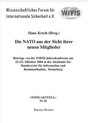 Die NATO aus der Sicht ihrer neuen Mitglieder von Krech,  Hans