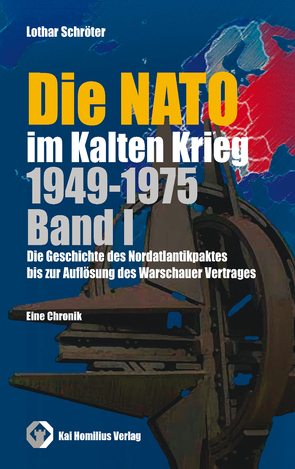 Die NATO im Kalten Krieg 1949-1975, Band I von Schröter,  Lothar