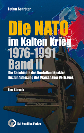 Die NATO im Kalten Krieg 1976-1991, Band II von Schröter,  Lothar