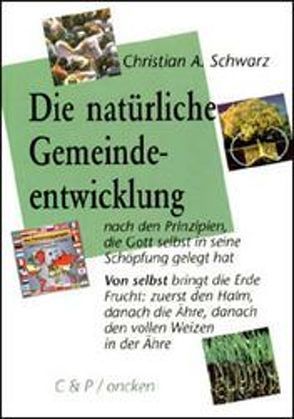 Die natürliche Gemeindeentwicklung von Schwarz,  Christian A