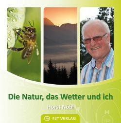 Die Natur, das Wetter und ich von Nöbl,  Horst