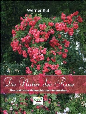 Die Natur der Rose von Ruf,  Werner