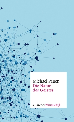 Die Natur des Geistes von Pauen,  Michael