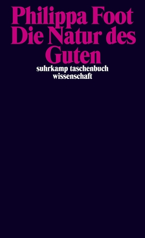 Die Natur des Guten von Foot,  Philippa, Reuter,  Michael