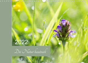 Die Natur hautnah (Wandkalender 2022 DIN A3 quer) von Strudl,  Martina