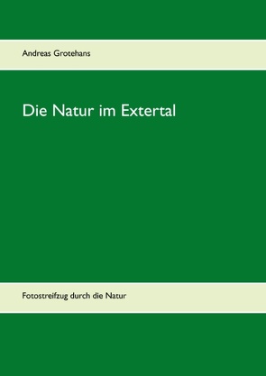 Die Natur im Extertal von Grotehans,  Andreas