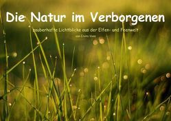 Die Natur im Verborgenen (Tischaufsteller DIN A5 quer) von Voss,  Elvira