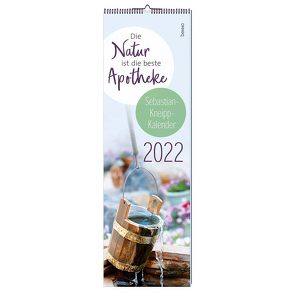 Die Natur ist die beste Apotheke 2022 von Kneipp,  Sebastian