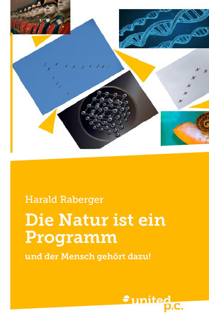 Die Natur ist ein Programm von Raberger,  Harald