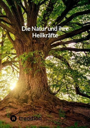 Die Natur und ihre Heilkräfte von Jaltas