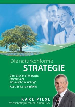 Die Naturkonforme Strategie von Fournier,  Cay von, Kobjoll,  Klaus, Pilsl,  Karl