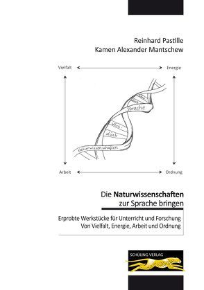 Die Naturwissenschaften zur Sprache bringen von Mantschew,  Kamen Alexander, Pastille,  Reinhard