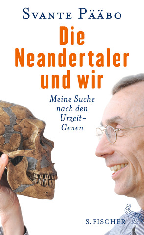 Die Neandertaler und wir von Pääbo,  Svante, Vogel,  Sebastian