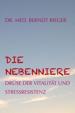 Die Nebenniere von Rieger,  Berndt