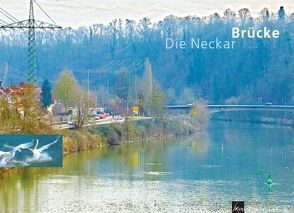 Die Neckarbrücke von Kern,  Wolfgang