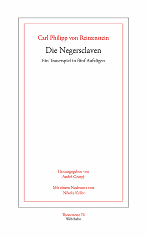 Die Negersclaven von Georgi,  André, Keller,  Nikola, Reitzenstein,  Carl Philipp von