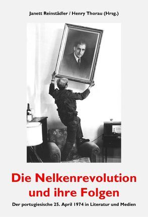 Die Nelkenrevolution und ihre Folgen von Reinstädler,  Janett, Thorau,  Henry