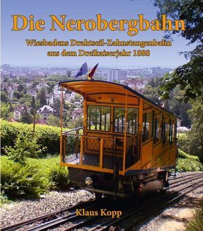 Die Nerobergbahn von Köpp,  Klaus