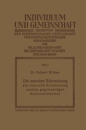 Die nervöse Erkrankung als sinnvolle Erscheinung unseres gegenwärtigen Kulturzeitraumes von Wilken,  Folkert