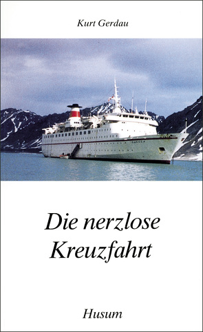 Die nerzlose Kreuzfahrt von Gerdau,  Kurt