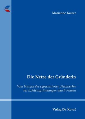 Die Netze der Gründerin von Kaiser,  Marianne