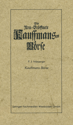 Die neu-eröffnete Kauffmans-Börse [Kaufmanns-Börse] von Marperger,  Paul Jacob