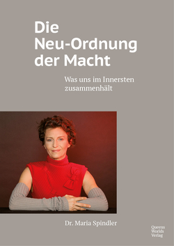 Die Neu-Ordnung der Macht von Spindler,  Maria