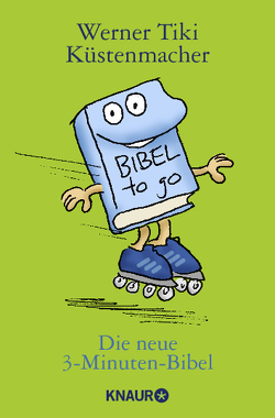 Die neue 3-Minuten-Bibel von Küstenmacher,  Werner "Tiki"