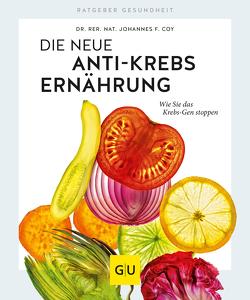 Die neue Anti-Krebs-Ernährung von Coy,  Dr. rer. nat. Johannes