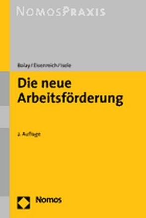 Die neue Arbeitsförderung von Bolay,  Martin, Eisenreich,  Albert, Isele,  Markus