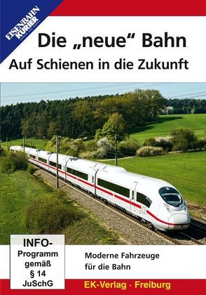 Die „neue“ Bahn – Auf Schienen in die Zukunft