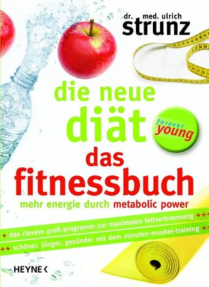 Die neue Diät – Das Fitnessbuch von Strunz,  Ulrich