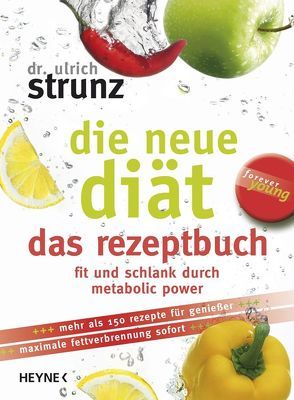 Die neue Diät – das Rezeptbuch von Strunz,  Ulrich