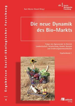 Die neue Dynamik des Bio-Markts von Brand,  Karl-Werner