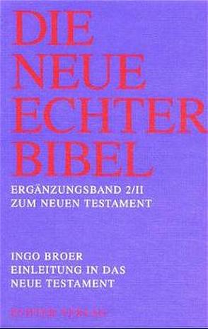 Die Neue Echter-Bibel. Kommentar / Ergänzungsbände zum Neuen Testament / Einleitung in das Neue Testament von Broer,  Ingo