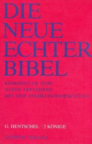 Die Neue Echter-Bibel. Kommentar / Kommentar zum Alten Testament mit Einheitsübersetzung / 2 Könige von Hentschel,  Georg, Plöger,  Josef G, Schreiner,  Josef